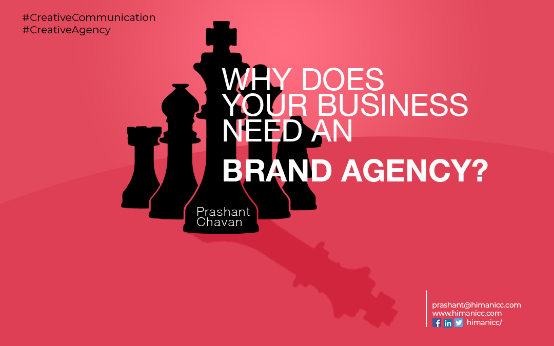 Why Does Your Business Need an Branding Agency